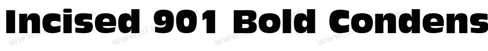 Incised 901 Bold Condensed BT字体转换